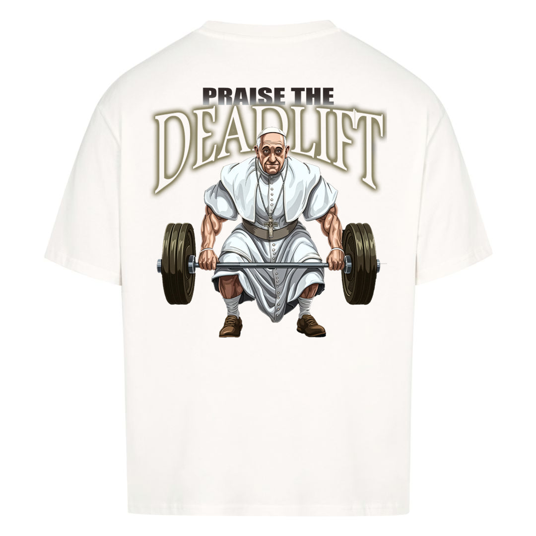 Praise the Deadlift (Backprint) Oversized Shirt