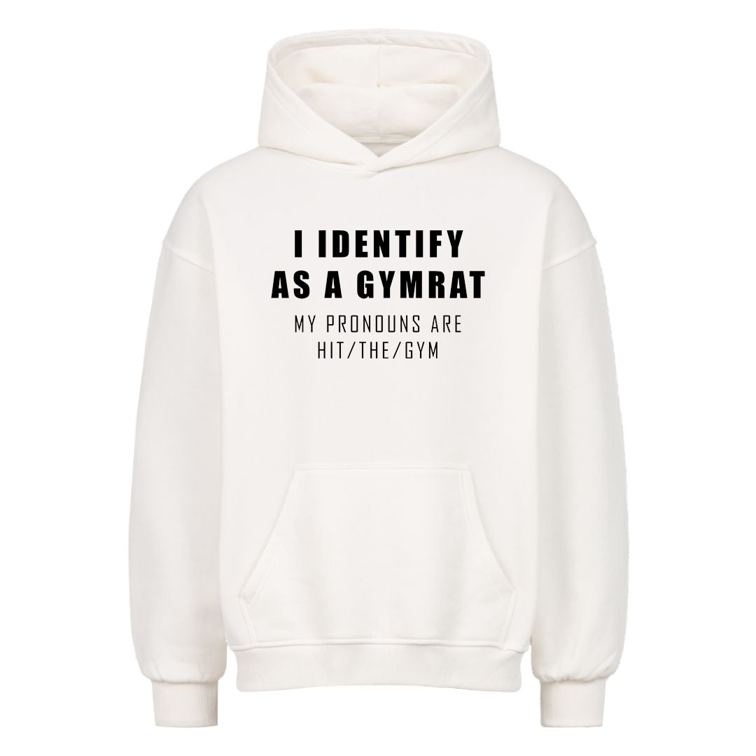i identify as a gymrat Oversized Hoodie
