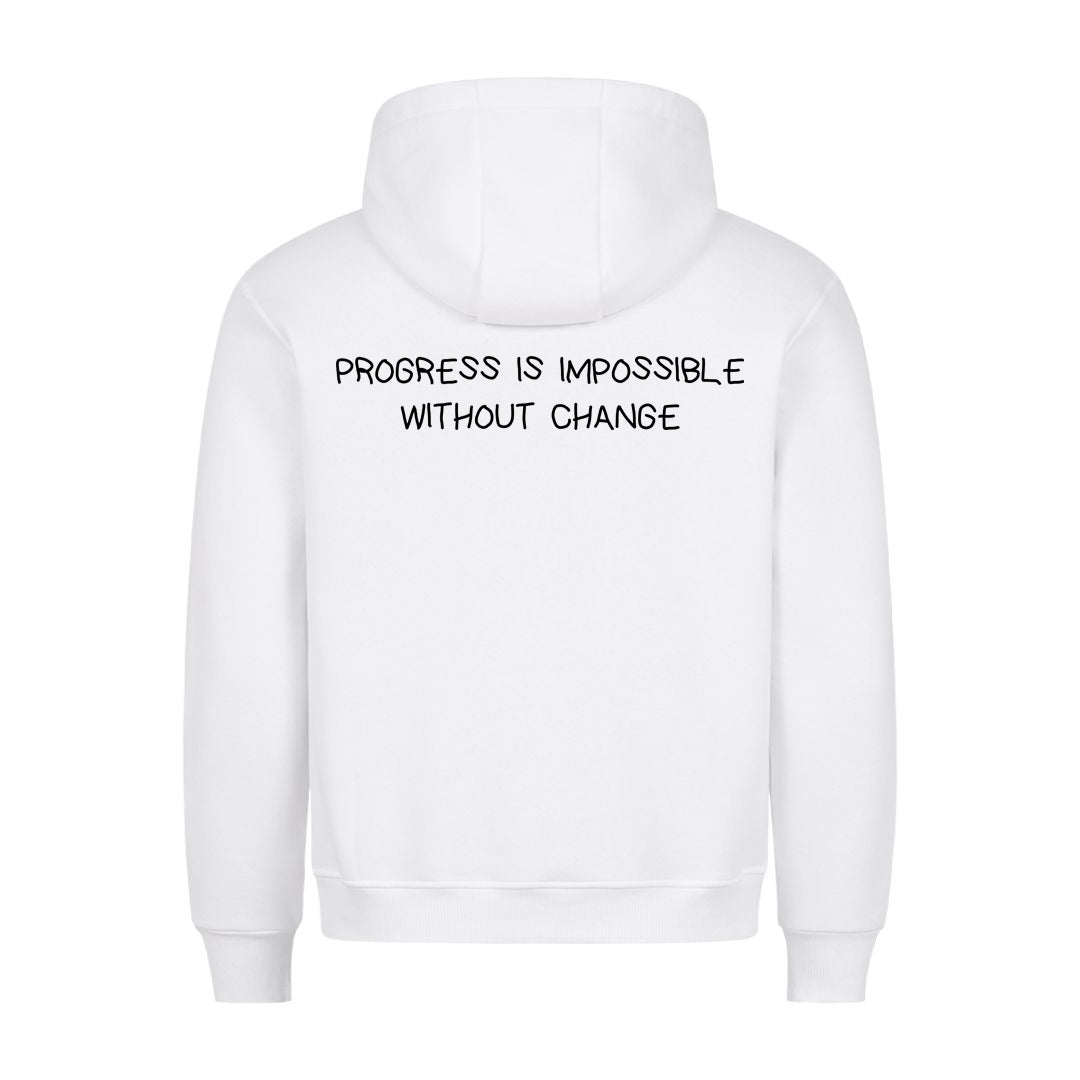 PROGRESS IS IMPOSSIBLE WITHOUT CHANGE (Backprint) Hoodie