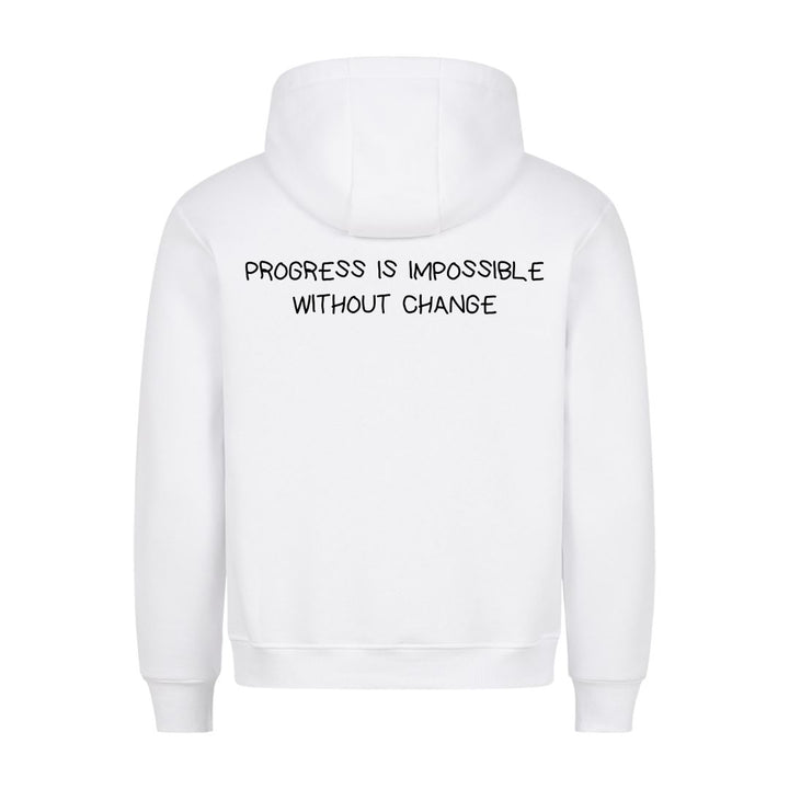 PROGRESS IS IMPOSSIBLE WITHOUT CHANGE (Backprint) Hoodie