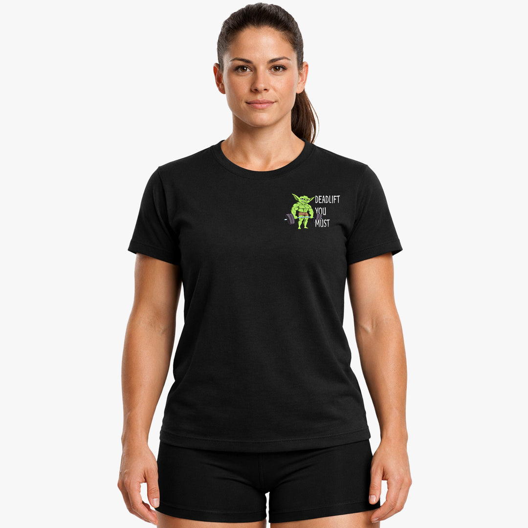 Deadlift you must Shirt