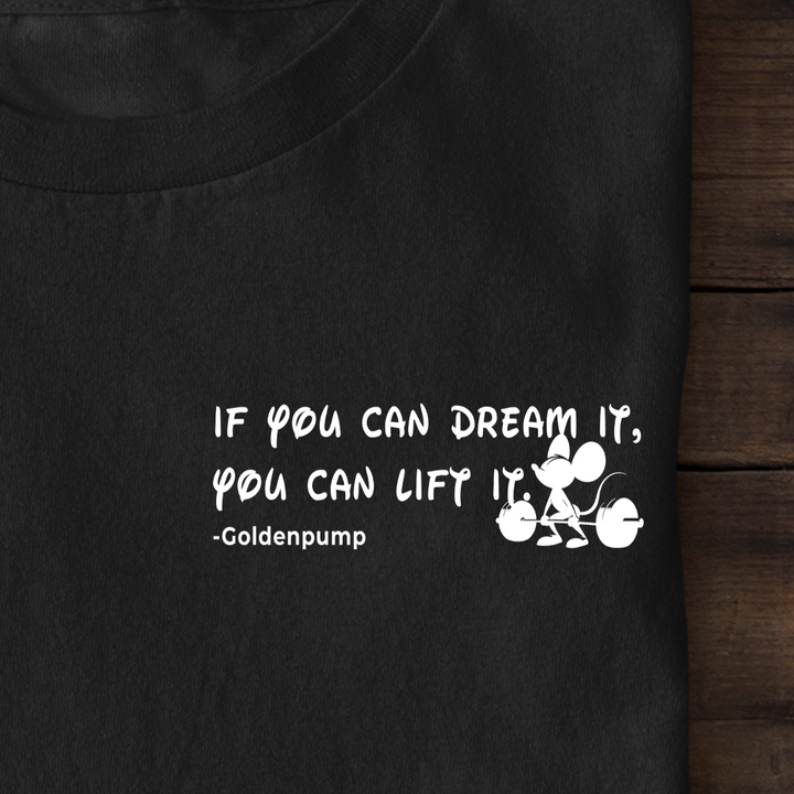 Dream Lift (Frontprint) Shirt