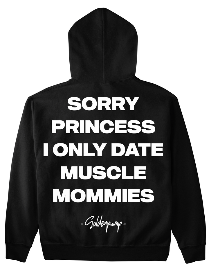 Sorry Princess (Backprint) Hoodie